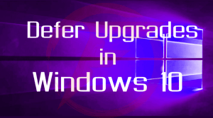 How to Defer Upgrades in Windows 10 Easily