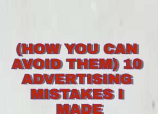 10 Advertising Mistakes I Made